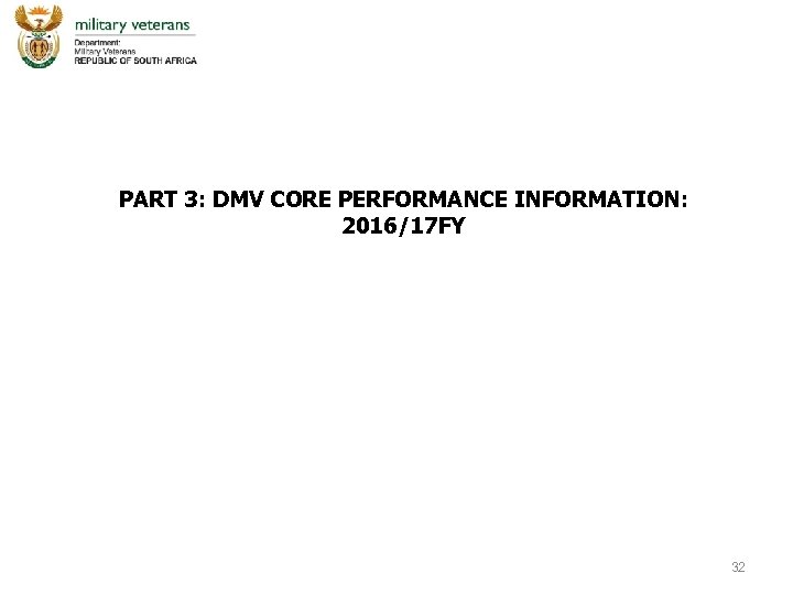 PART 3: DMV CORE PERFORMANCE INFORMATION: 2016/17 FY 32 