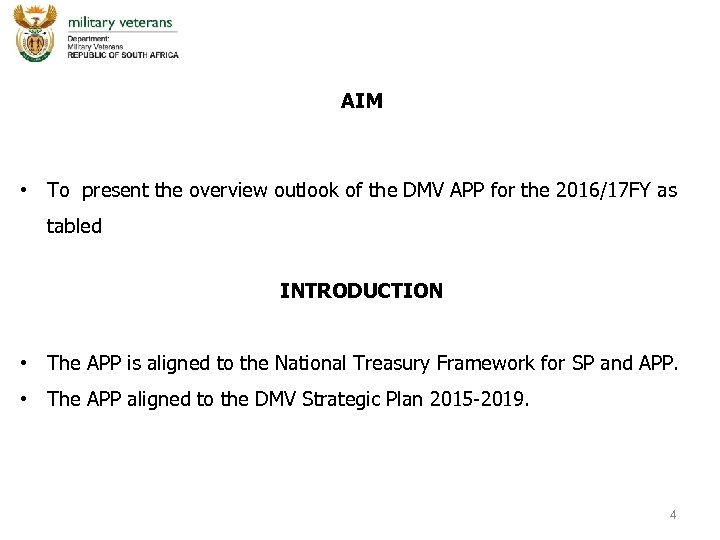 AIM • To present the overview outlook of the DMV APP for the 2016/17