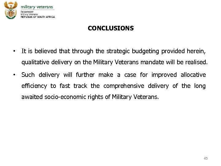 CONCLUSIONS • It is believed that through the strategic budgeting provided herein, qualitative delivery