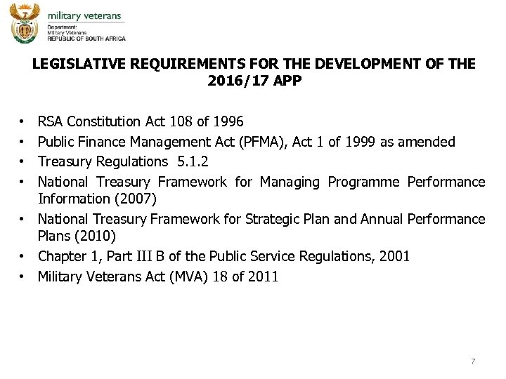 LEGISLATIVE REQUIREMENTS FOR THE DEVELOPMENT OF THE 2016/17 APP RSA Constitution Act 108 of