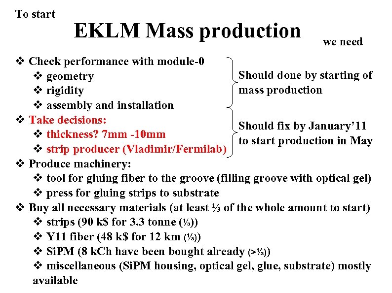 To start EKLM Mass production we need v Check performance with module-0 Should done