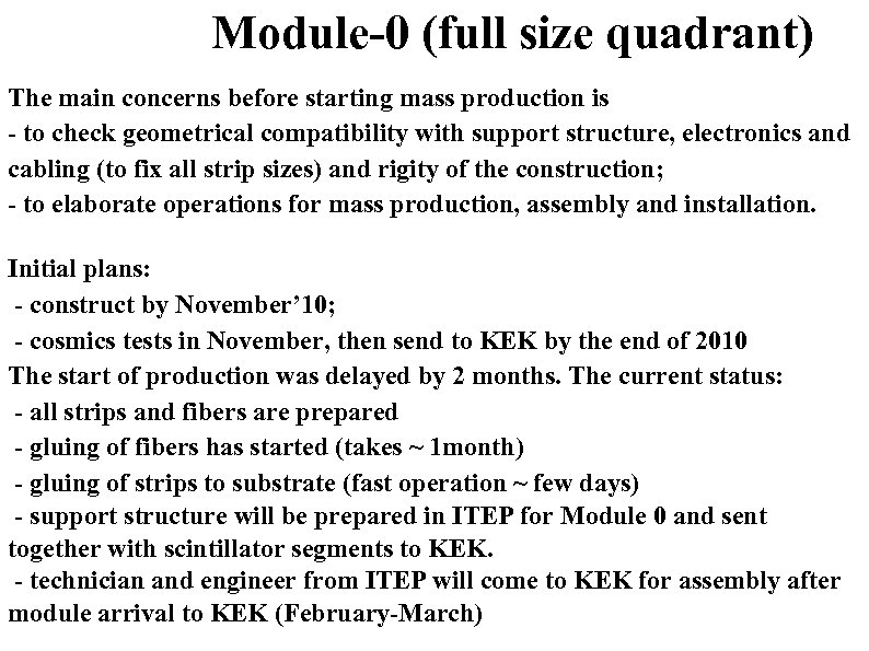 Module-0 (full size quadrant) The main concerns before starting mass production is - to
