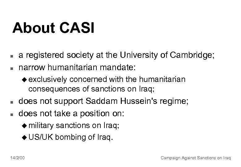 About CASI n n a registered society at the University of Cambridge; narrow humanitarian