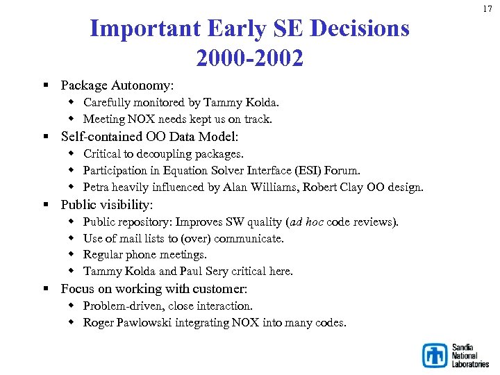 Important Early SE Decisions 2000 -2002 § Package Autonomy: w Carefully monitored by Tammy