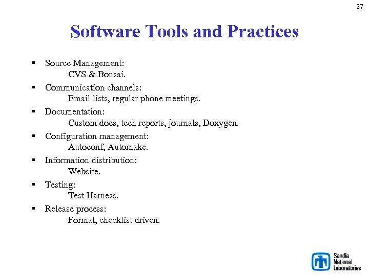 27 Software Tools and Practices § § § § Source Management: CVS & Bonsai.