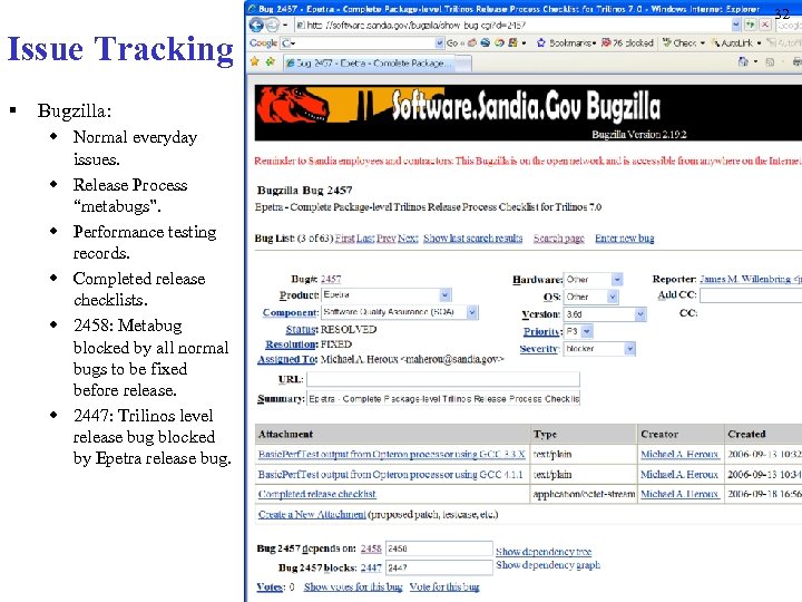 32 Issue Tracking § Bugzilla: w Normal everyday issues. w Release Process “metabugs”. w
