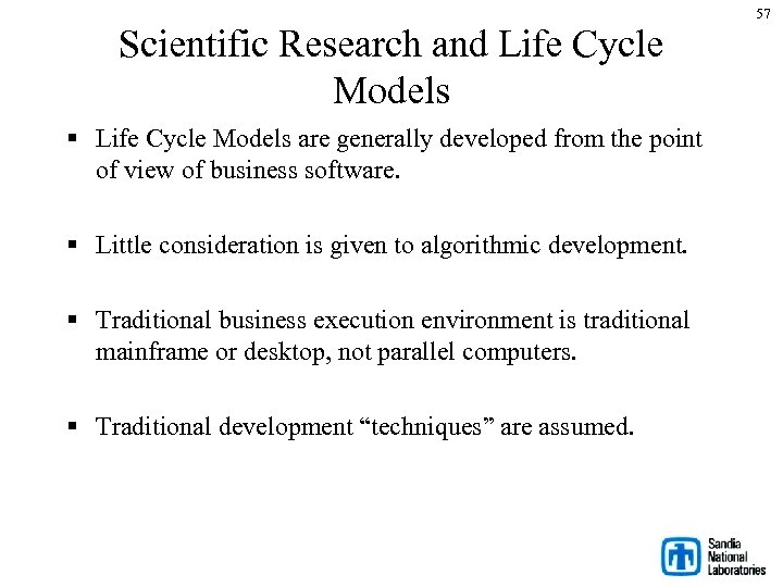 Scientific Research and Life Cycle Models § Life Cycle Models are generally developed from
