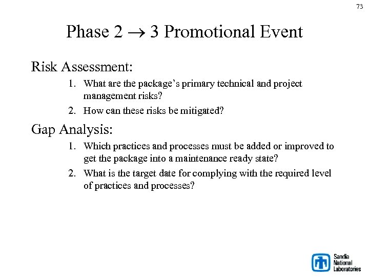 73 Phase 2 3 Promotional Event Risk Assessment: 1. What are the package’s primary
