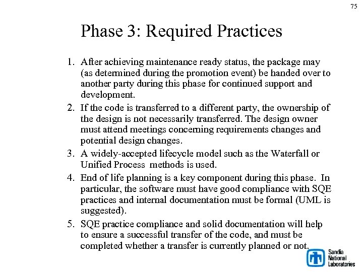 75 Phase 3: Required Practices 1. After achieving maintenance ready status, the package may