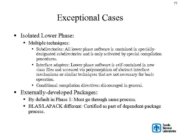 77 Exceptional Cases § Isolated Lower Phase: w Multiple techniques: • Subdirectories: All lower