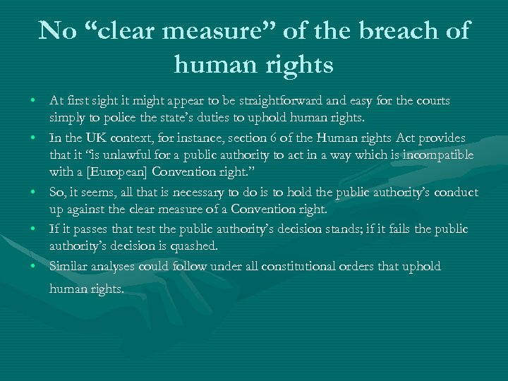 No “clear measure” of the breach of human rights • At first sight it