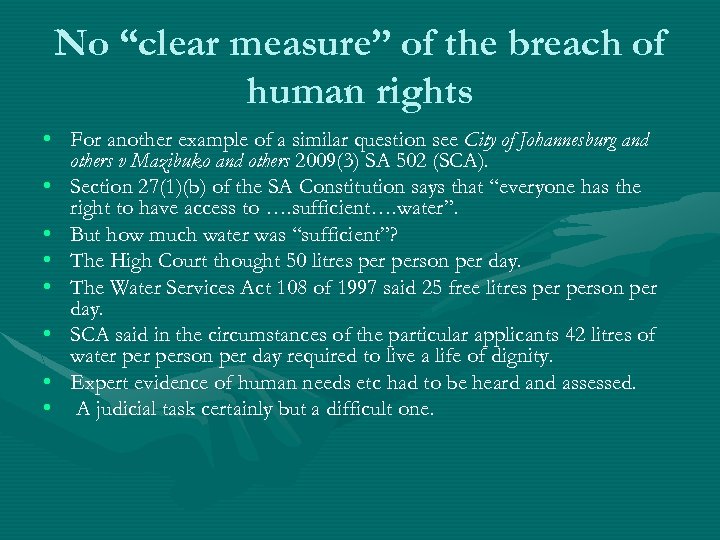 No “clear measure” of the breach of human rights • For another example of