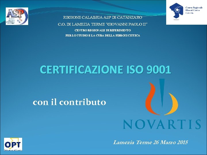 REGIONE CALABRIA ASP DI CATANZARO C. O. DI LAMEZIA TERME “GIOVANNI PAOLO II” CENTRO