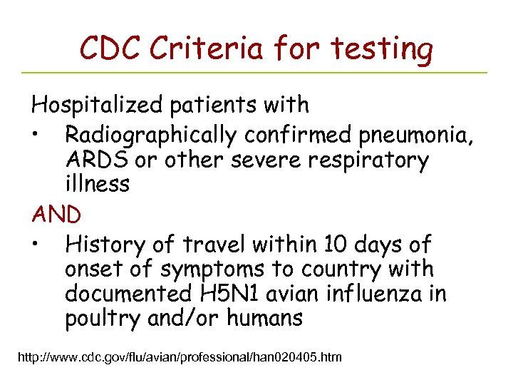 CDC Criteria for testing Hospitalized patients with • Radiographically confirmed pneumonia, ARDS or other