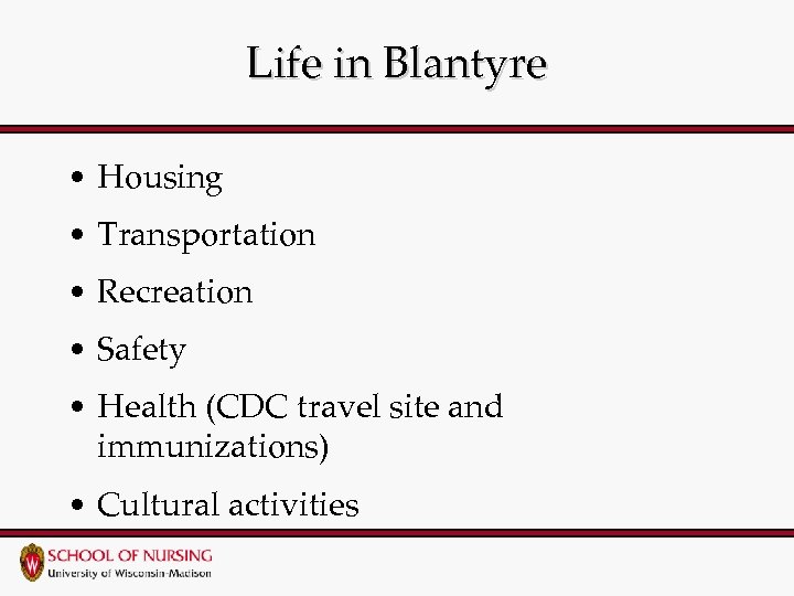 Life in Blantyre • Housing • Transportation • Recreation • Safety • Health (CDC
