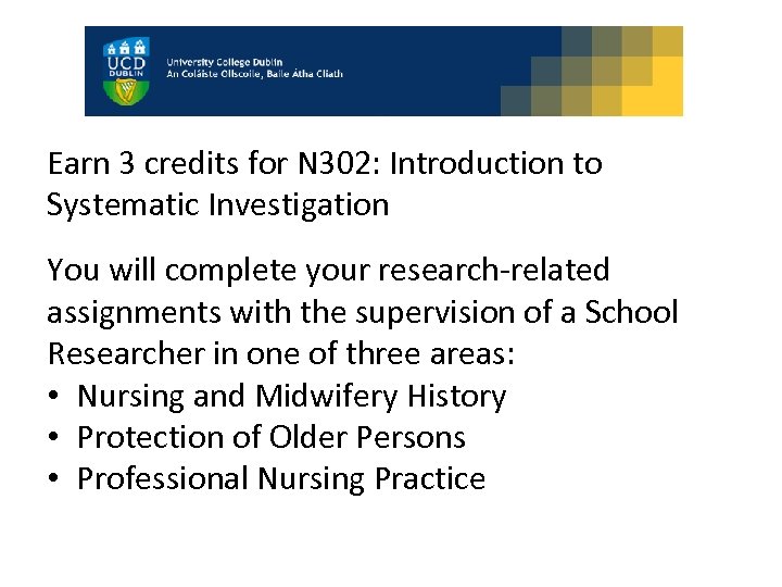 Earn 3 credits for N 302: Introduction to Systematic Investigation You will complete your
