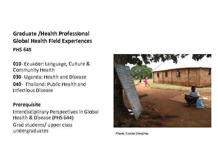 Graduate /Health Professional Global Health Field Experiences PHS 645 010 - Ecuador: Language, Culture