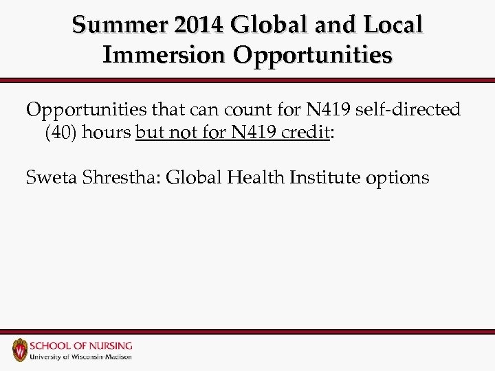 Summer 2014 Global and Local Immersion Opportunities that can count for N 419 self-directed
