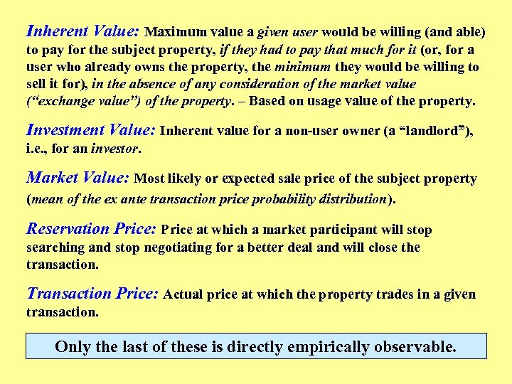 Inherent Value: Maximum value a given user would be willing (and able) to pay