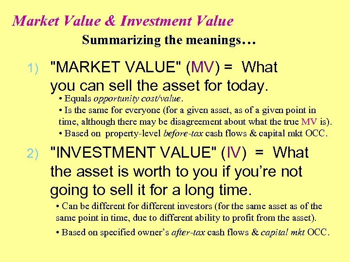 Market Value & Investment Value Summarizing the meanings… 1) 