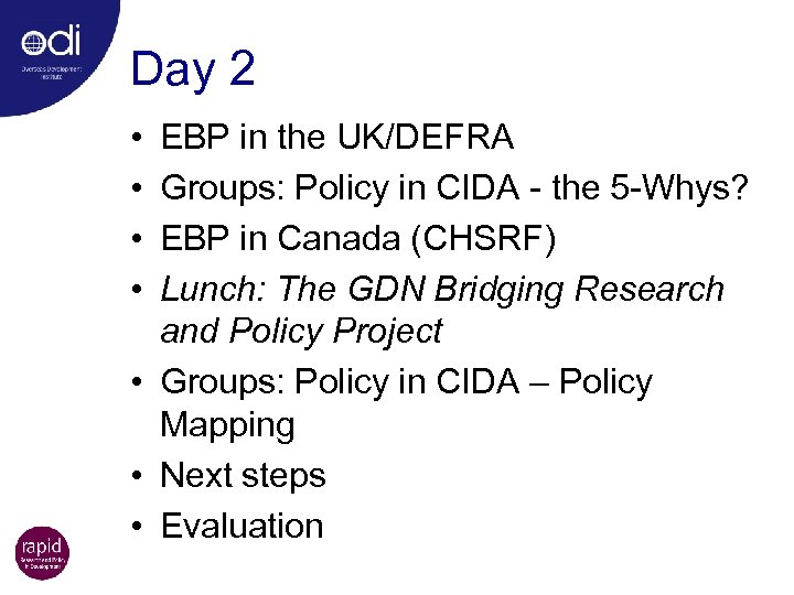 Day 2 • • EBP in the UK/DEFRA Groups: Policy in CIDA - the