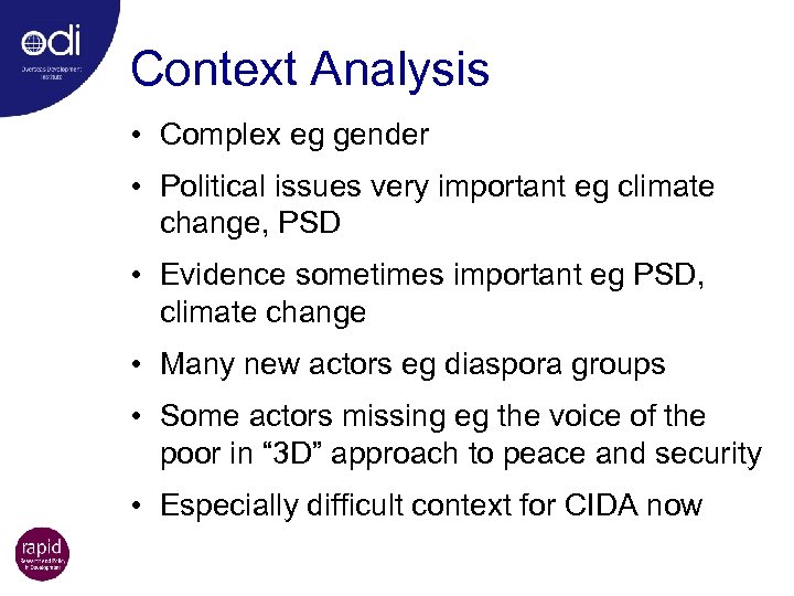 Context Analysis • Complex eg gender • Political issues very important eg climate change,