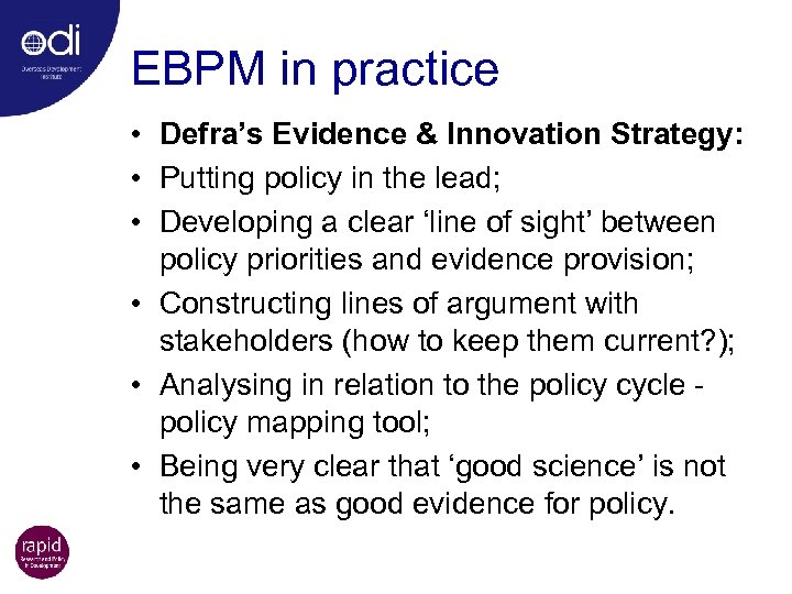 EBPM in practice • Defra’s Evidence & Innovation Strategy: • Putting policy in the