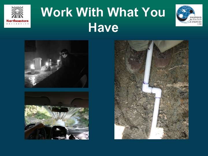 Work With What You Have 