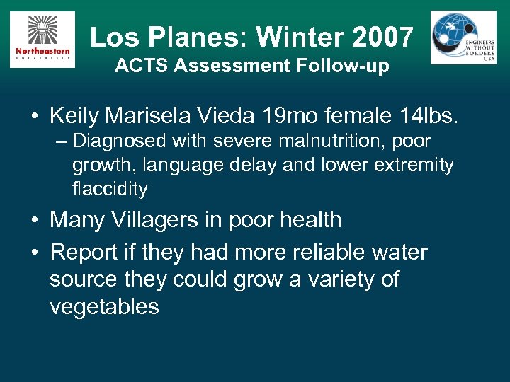 Los Planes: Winter 2007 ACTS Assessment Follow-up • Keily Marisela Vieda 19 mo female