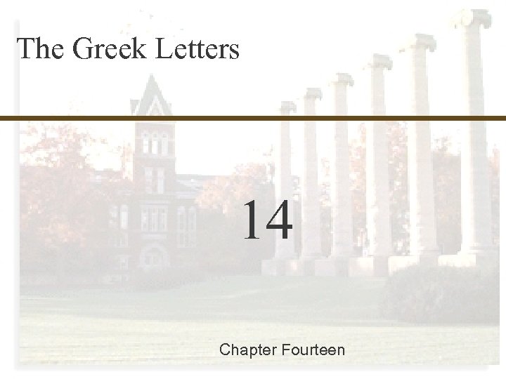 14 -0 Finance 457 The Greek Letters 14 Chapter Fourteen 