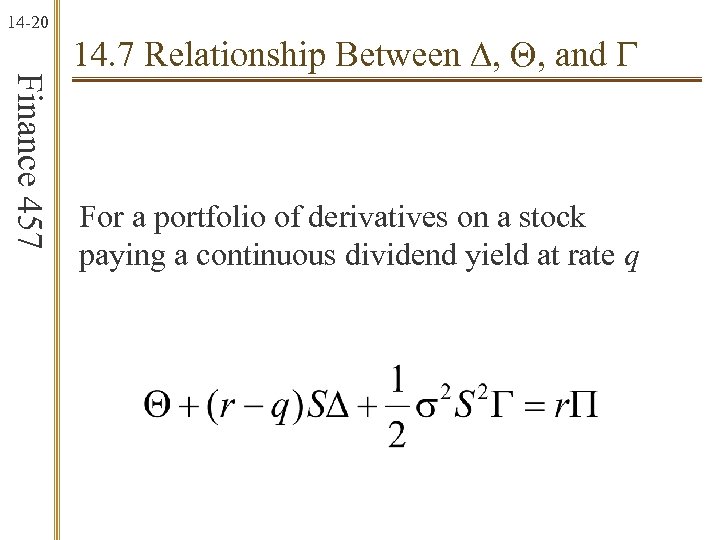 14 -20 Finance 457 14. 7 Relationship Between D, Q, and G For a