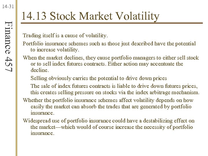 14 -31 Finance 457 14. 13 Stock Market Volatility Trading itself is a cause