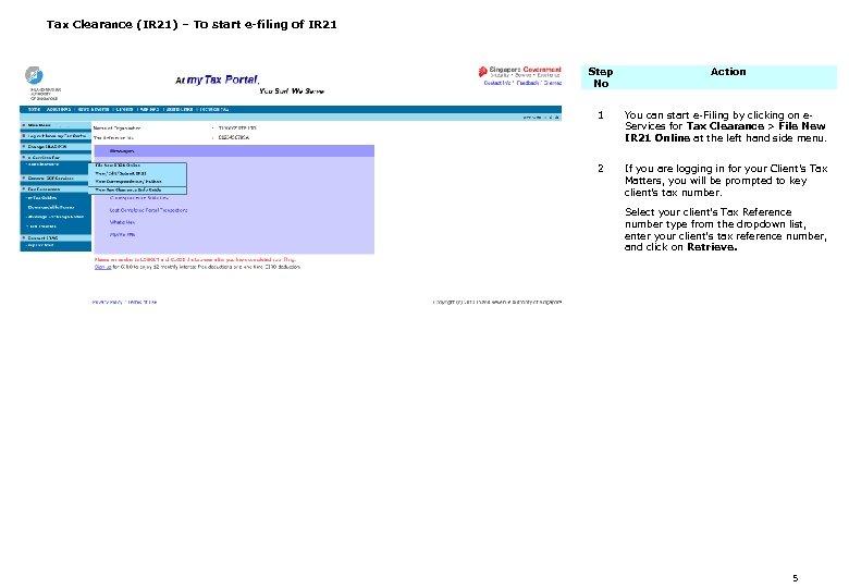 Tax Clearance (IR 21) – To start e-filing of IR 21 Step No Action