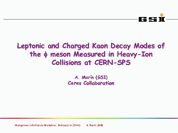 Leptonic and Charged Kaon Decay Modes of the f meson Measured in Heavy-Ion Collisions