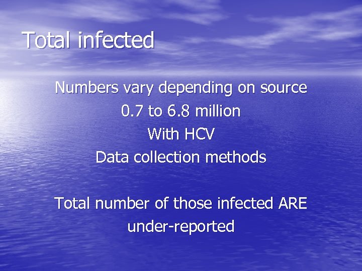 Total infected Numbers vary depending on source 0. 7 to 6. 8 million With