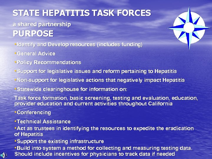 STATE HEPATITIS TASK FORCES a shared partnership PURPOSE • Identify and Develop resources (includes