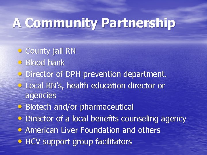 A Community Partnership • County jail RN • Blood bank • Director of DPH