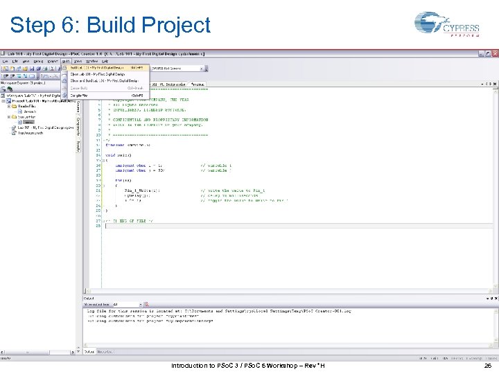 Step 6: Build Project Introduction to PSo. C 3 / PSo. C 5 Workshop