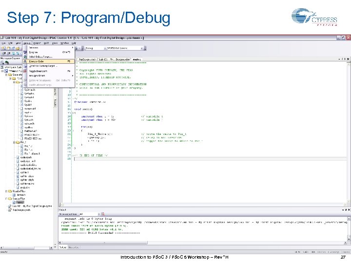 Step 7: Program/Debug Introduction to PSo. C 3 / PSo. C 5 Workshop –