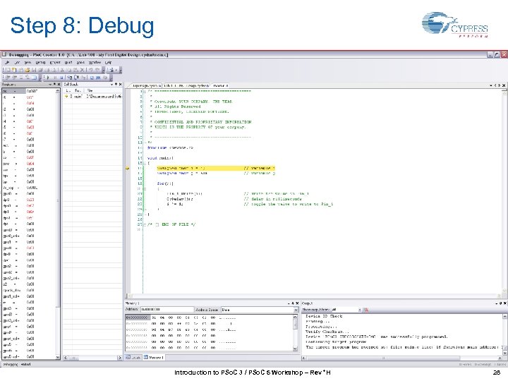 Step 8: Debug Introduction to PSo. C 3 / PSo. C 5 Workshop –