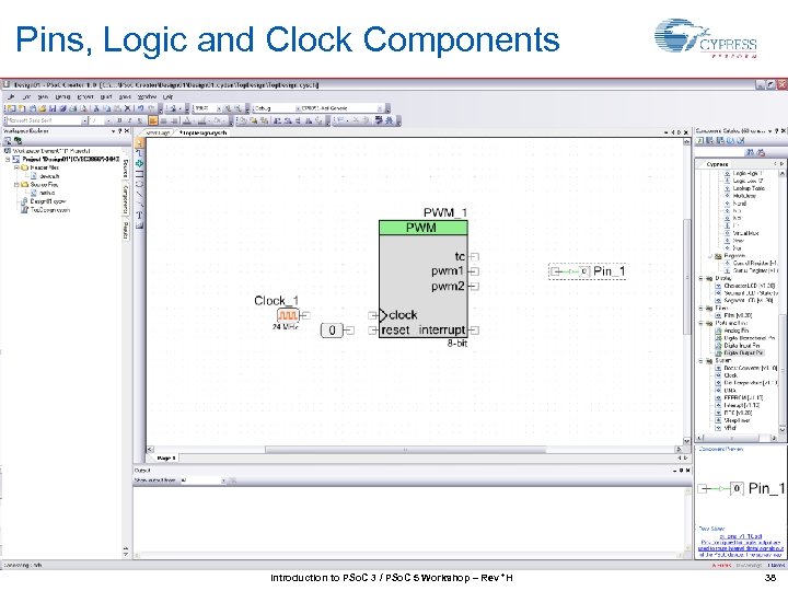 Pins, Logic and Clock Components Introduction to PSo. C 3 / PSo. C 5