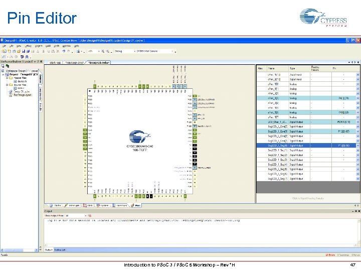 Pin Editor Introduction to PSo. C 3 / PSo. C 5 Workshop – Rev