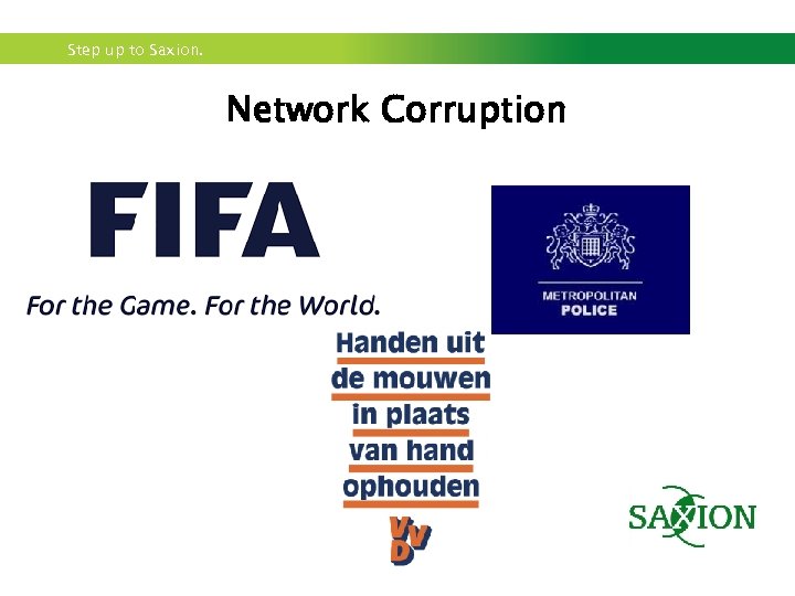 Step up to Saxion. Network Corruption 