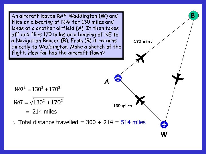 An aircraft leaves RAF Waddington (W) and flies on a bearing of NW for