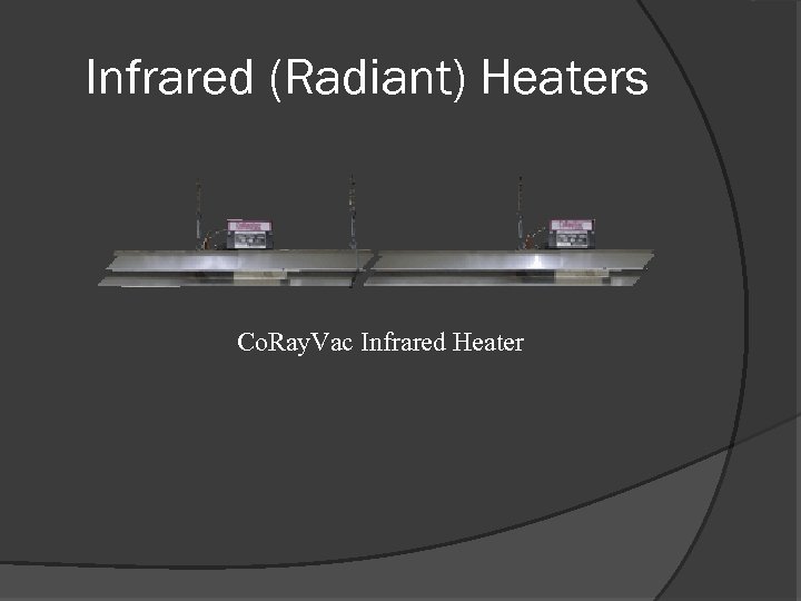 Infrared (Radiant) Heaters Co. Ray. Vac Infrared Heater 