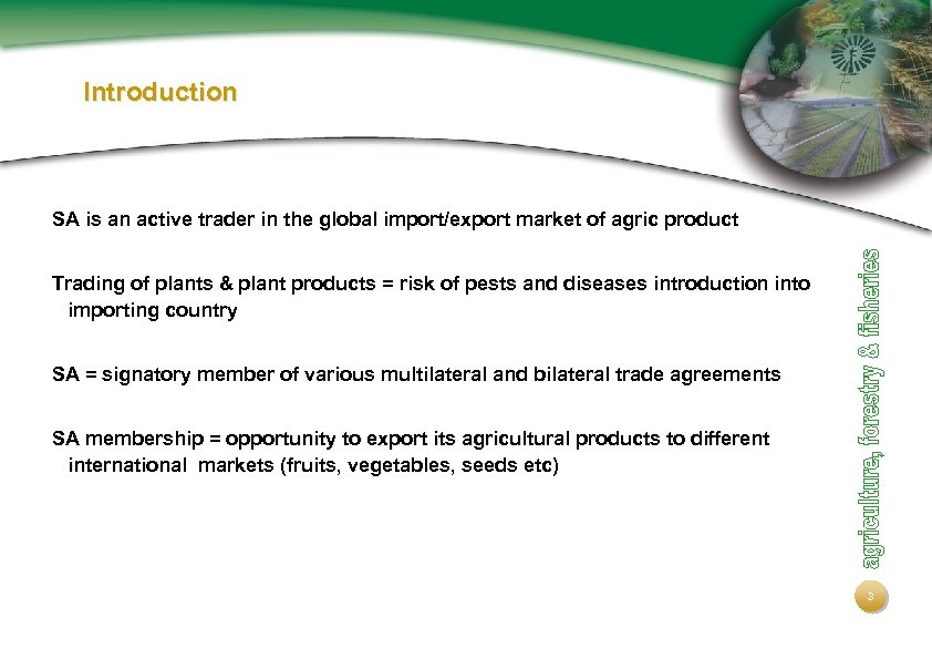 Introduction SA is an active trader in the global import/export market of agric product