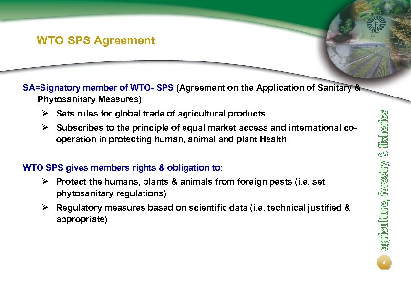 WTO SPS Agreement SA=Signatory member of WTO- SPS (Agreement on the Application of Sanitary