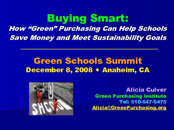 Buying Smart: How “Green” Purchasing Can Help Schools Save Money and Meet Sustainability Goals