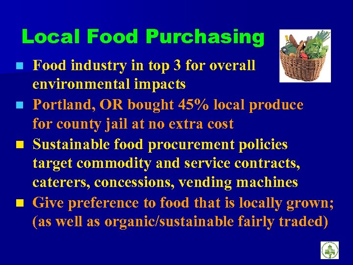 Local Food Purchasing Food industry in top 3 for overall environmental impacts n Portland,