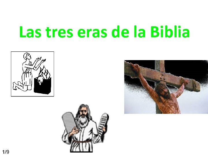 Las tres eras de la Biblia 1/9 